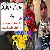 A collage-style digital graphic with multiple photos, Arabic and English text, and a portrait of a woman wearing a black-and-white checkered hijab. The central overlaid text reads 'WELCOME TO MY CHANNEL' in purple and blue gradient lettering.